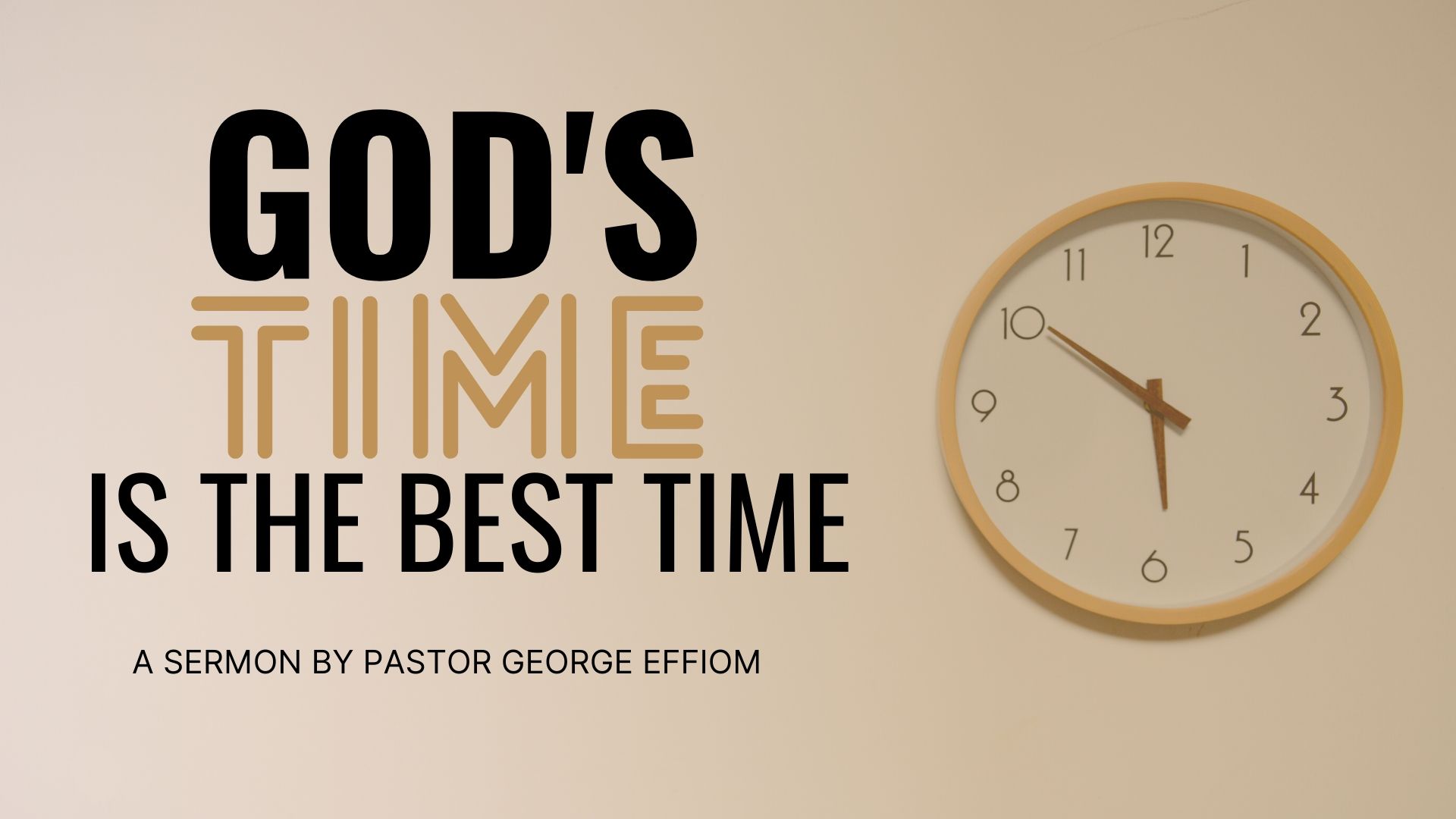 God’s Time is the Best Time United Christian Fellowship