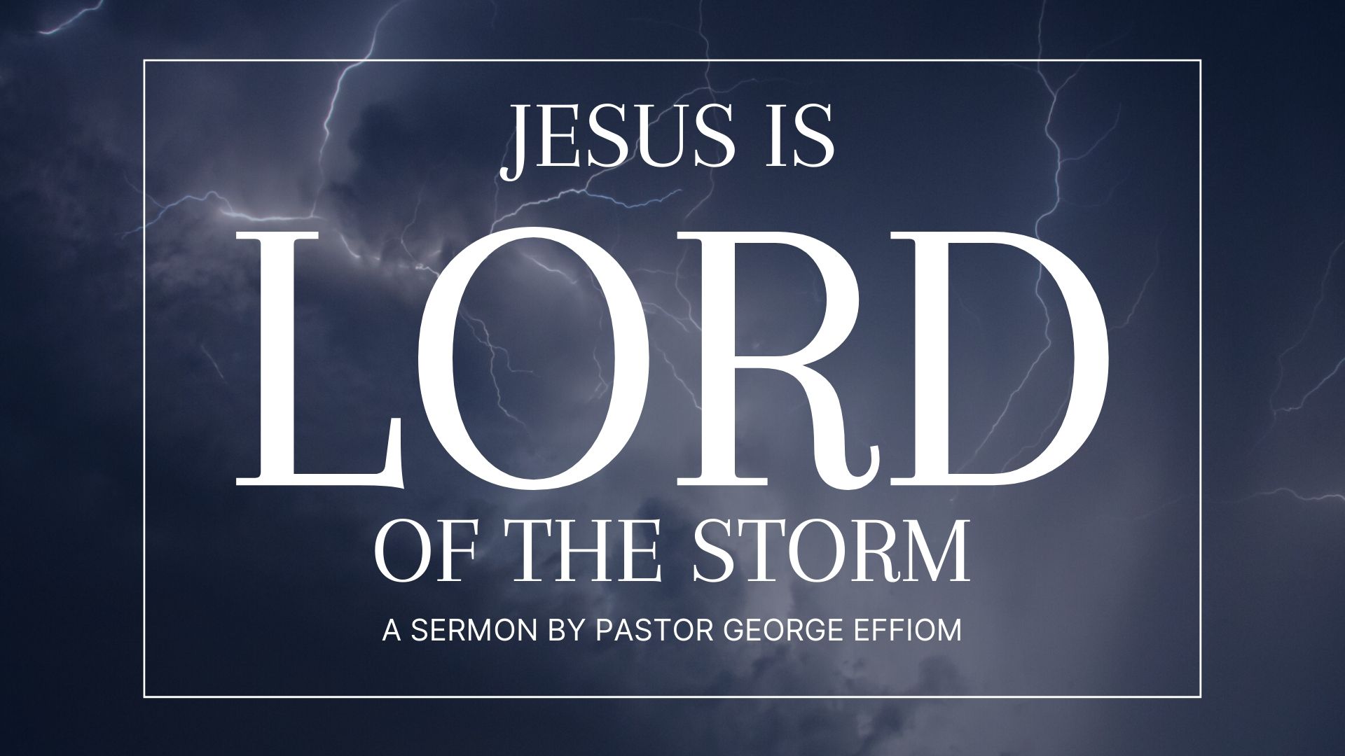 Jesus is Lord of the Storm