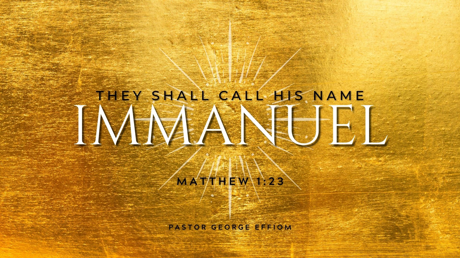 They Shall Call His Name Immanuel