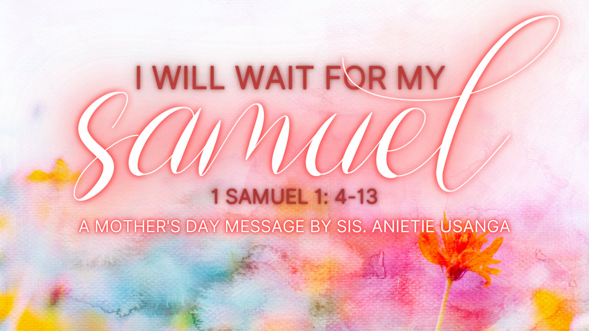 I Will Wait for My Samuel